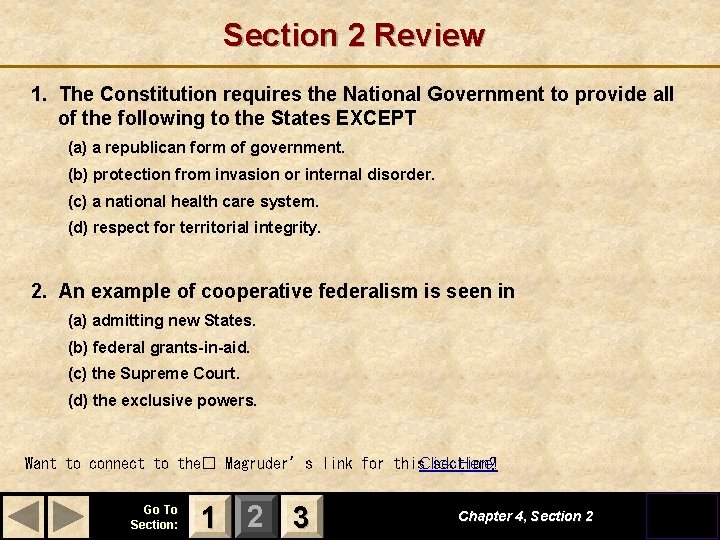 Section 2 Review 1. The Constitution requires the National Government to provide all of