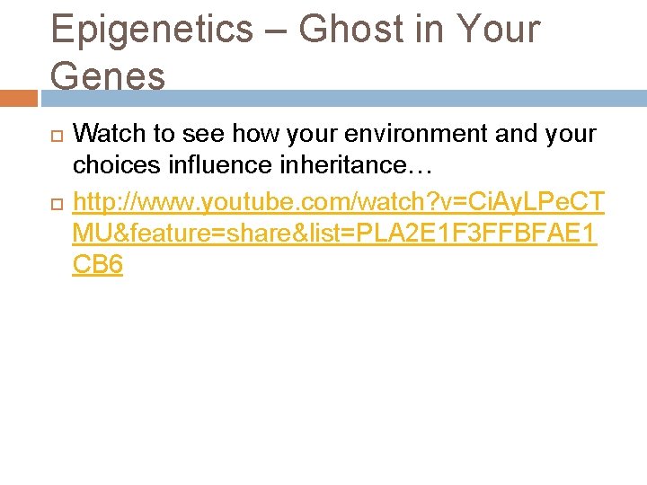 Epigenetics – Ghost in Your Genes Watch to see how your environment and your