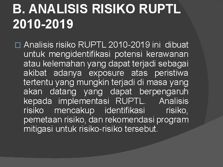 B. ANALISIS RISIKO RUPTL 2010 -2019 � Analisis risiko RUPTL 2010 -2019 ini dibuat