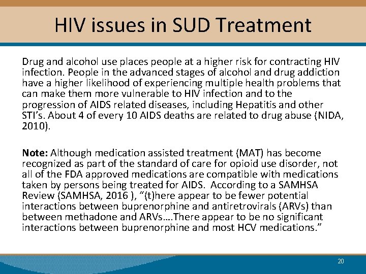 HIV issues in SUD Treatment Drug and alcohol use places people at a higher