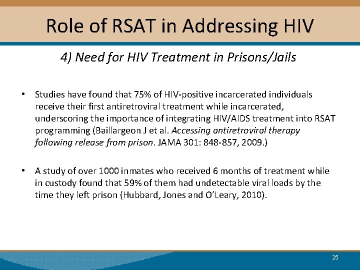 Role of RSAT in Addressing HIV 4) Need for HIV Treatment in Prisons/Jails •