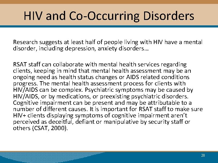 HIV and Co-Occurring Disorders Research suggests at least half of people living with HIV