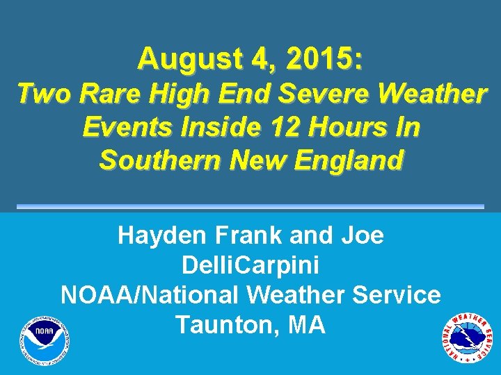 August 4, 2015: Two Rare High End Severe Weather Events Inside 12 Hours In August 4, 2015: Two Rare High End Severe Weather Events Inside 12 Hours In