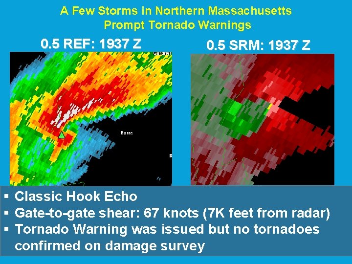 A Few Storms in Northern Massachusetts Prompt Tornado Warnings 0. 5 REF: 1937 Z A Few Storms in Northern Massachusetts Prompt Tornado Warnings 0. 5 REF: 1937 Z