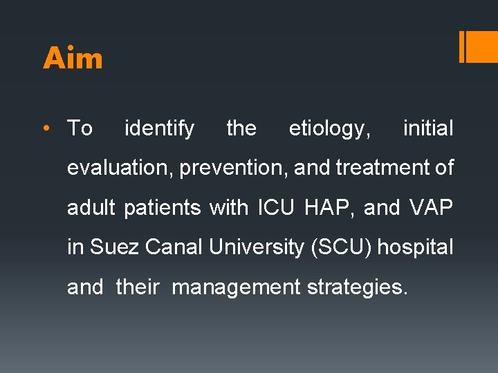 Aim • To identify the etiology, initial evaluation, prevention, and treatment of adult patients