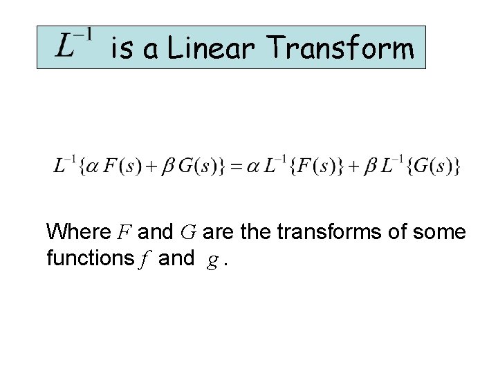 is a Linear Transform Where F and G are the transforms of some functions is a Linear Transform Where F and G are the transforms of some functions