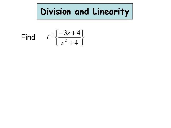 Division and Linearity Find Division and Linearity Find