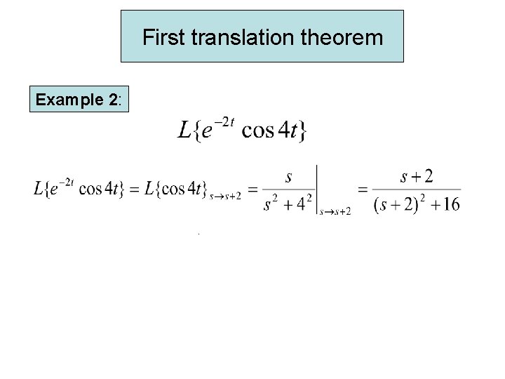 First translation theorem Example 2: . First translation theorem Example 2: .