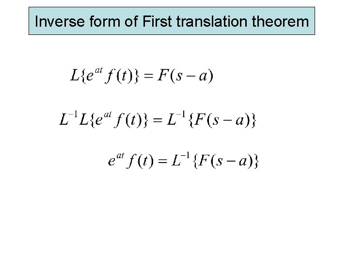 Inverse form of First translation theorem . Inverse form of First translation theorem .