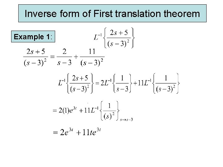 Inverse form of First translation theorem Example 1: . Inverse form of First translation theorem Example 1: .