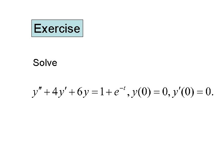 Exercise Solve Exercise Solve