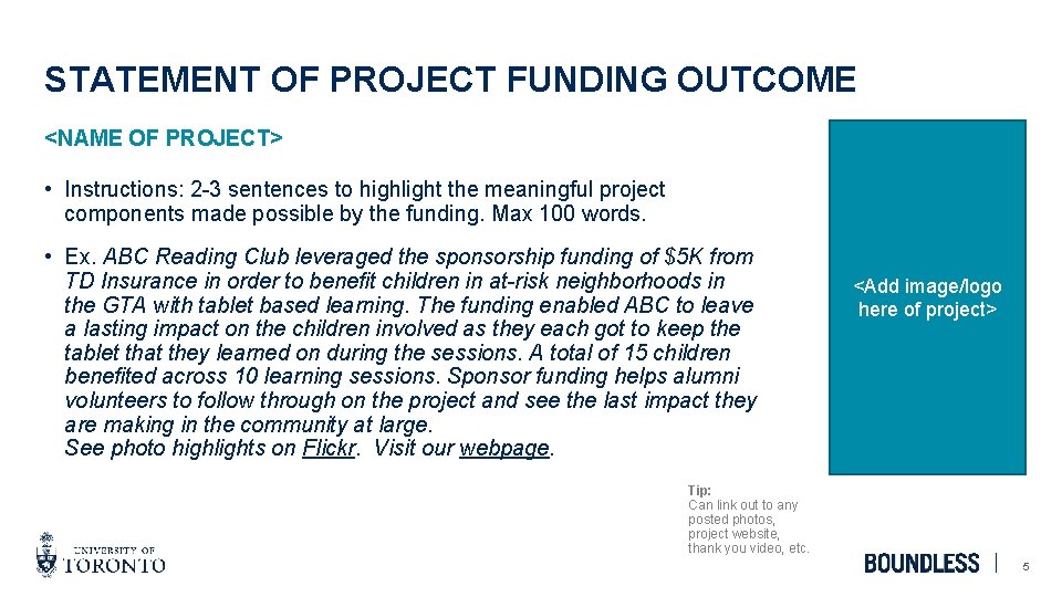 STATEMENT OF PROJECT FUNDING OUTCOME <NAME OF PROJECT> • Instructions: 2 -3 sentences to