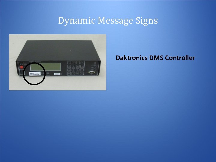 Dynamic Message Signs Daktronics DMS Controller Dynamic Message Signs Daktronics DMS Controller