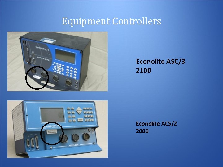 Equipment Controllers Econolite ASC/3 2100 Econolite ACS/2 2000 