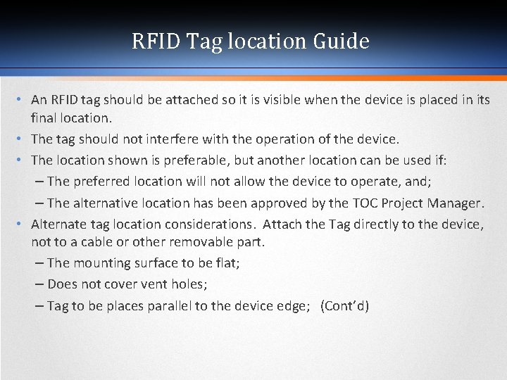 RFID Tag location Guide • An RFID tag should be attached so it is