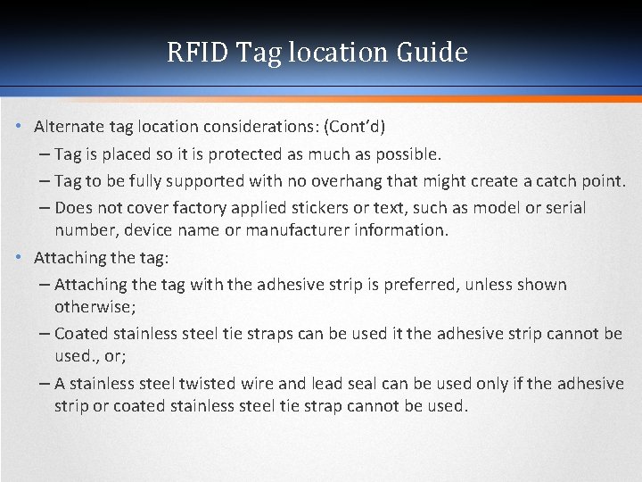 RFID Tag location Guide • Alternate tag location considerations: (Cont’d) – Tag is placed