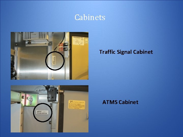 Cabinets Traffic Signal Cabinet ATMS Cabinet Cabinets Traffic Signal Cabinet ATMS Cabinet
