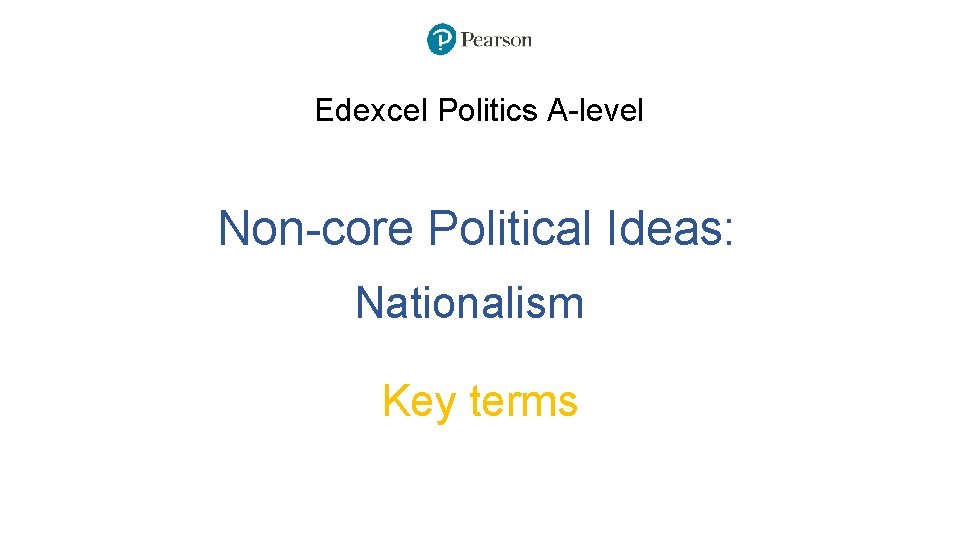 Edexcel Politics A-level Non-core Political Ideas: Nationalism Key terms 