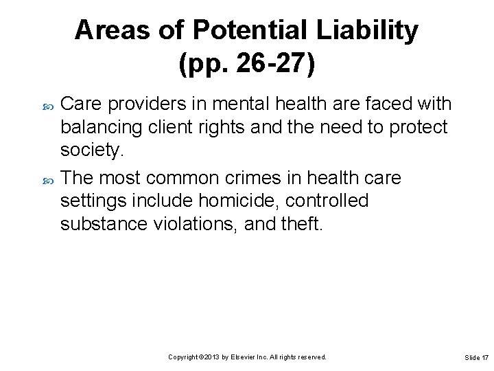 Areas of Potential Liability (pp. 26 -27) Care providers in mental health are faced