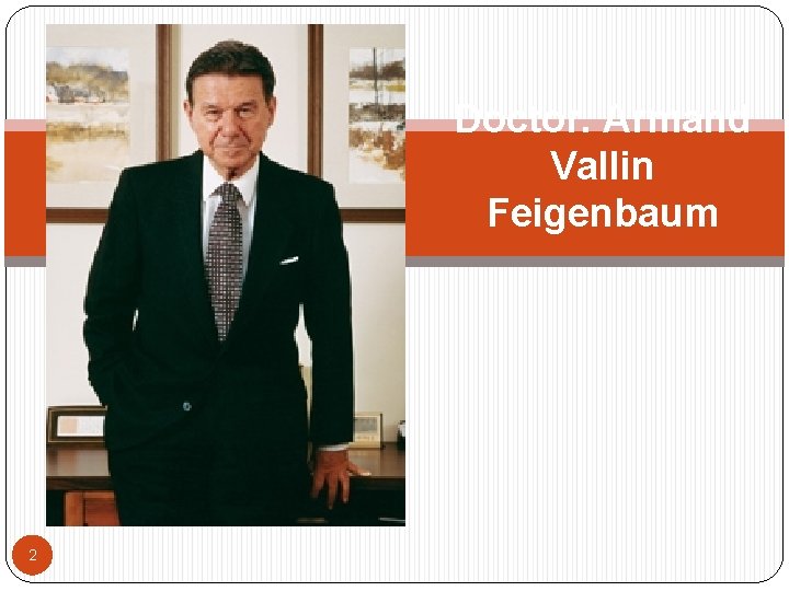 Doctor. Armand Vallin Feigenbaum 2 