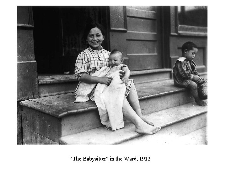 “The Babysitter” in the Ward, 1912 