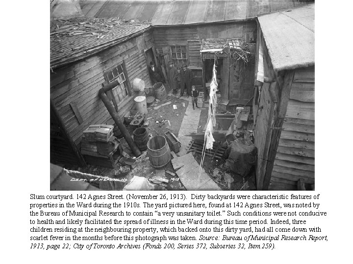 Slum courtyard. 142 Agnes Street. (November 26, 1913). Dirty backyards were characteristic features of