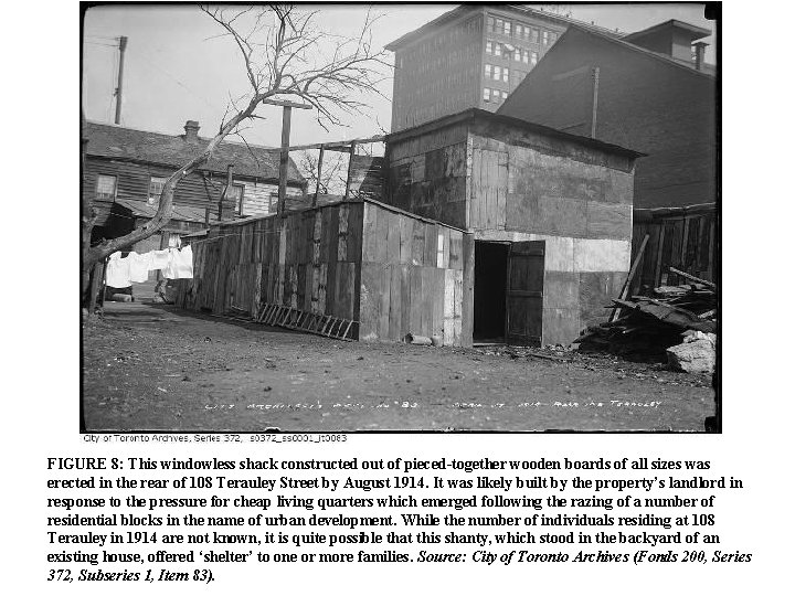 FIGURE 8: This windowless shack constructed out of pieced-together wooden boards of all sizes