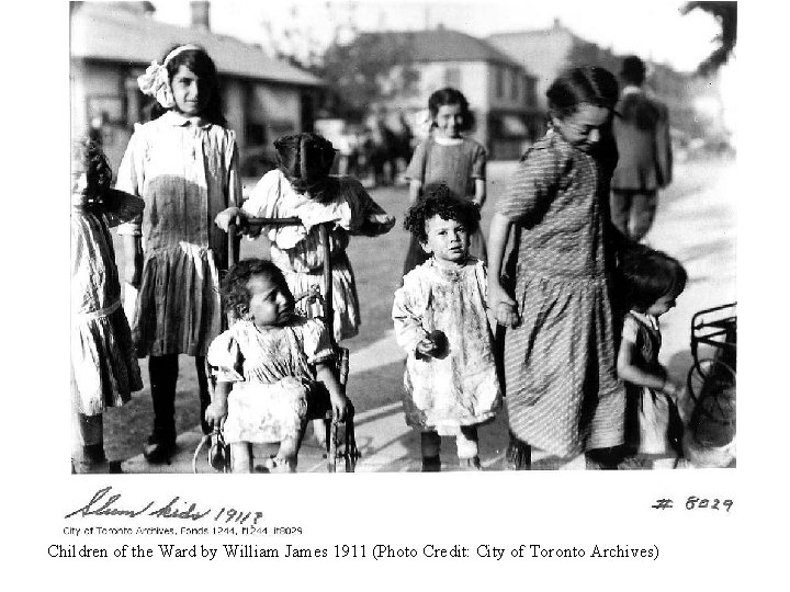 Children of the Ward by William James 1911 (Photo Credit: City of Toronto Archives)