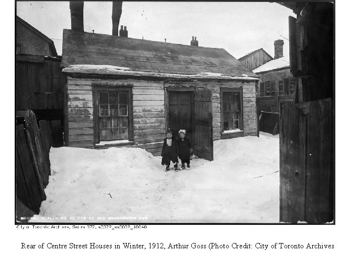Rear of Centre Street Houses in Winter, 1912, Arthur Goss (Photo Credit: City of