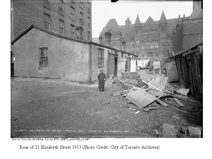 Rear of 21 Elizabeth Street 1913 (Photo Credit: City of Toronto Archives) 