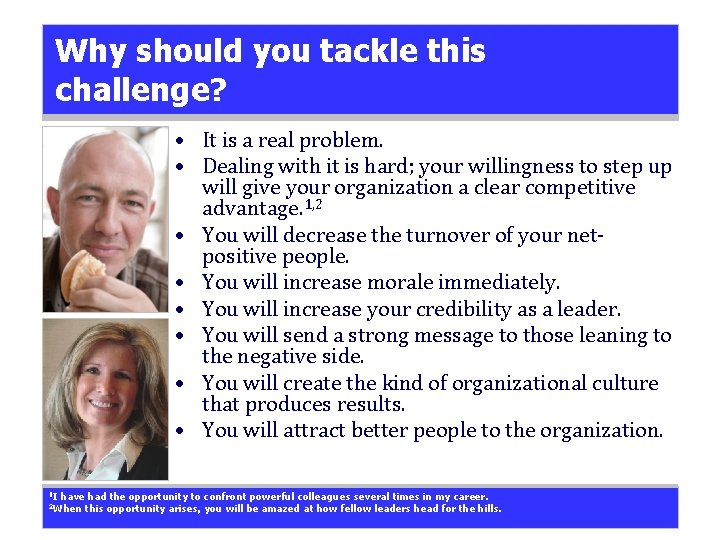 Why should you tackle this challenge? • It is a real problem. • Dealing