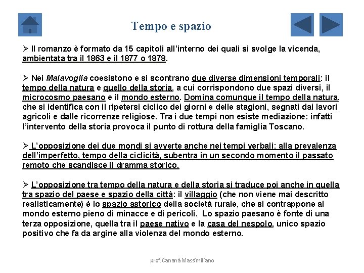 Tempo e spazio Ø Il romanzo è formato da 15 capitoli all’interno dei quali