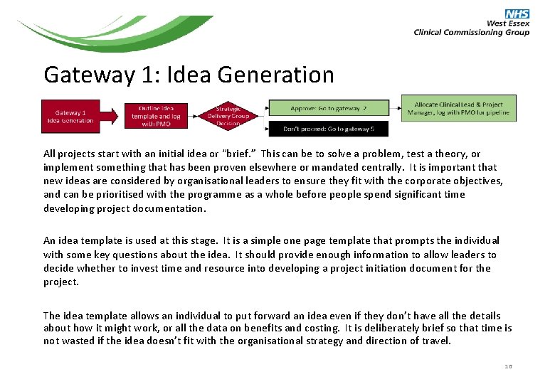 Gateway 1: Idea Generation All projects start with an initial idea or “brief. ” Gateway 1: Idea Generation All projects start with an initial idea or “brief. ”