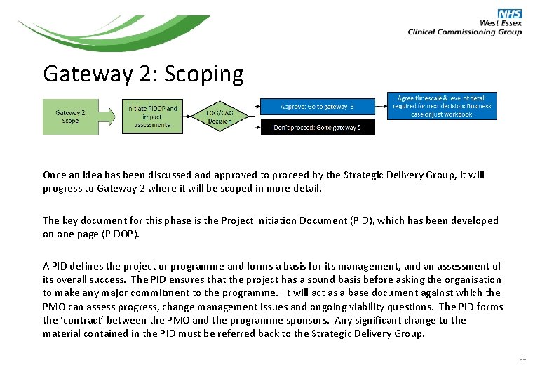 Gateway 2: Scoping Once an idea has been discussed and approved to proceed by Gateway 2: Scoping Once an idea has been discussed and approved to proceed by