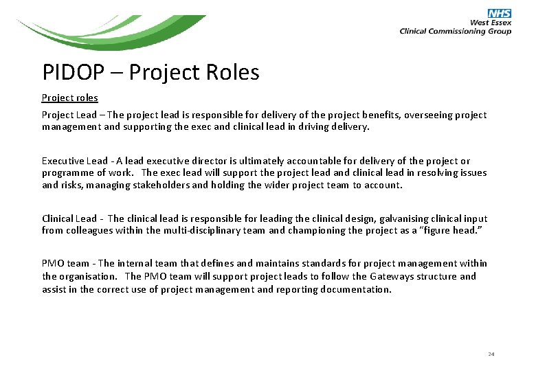 PIDOP – Project Roles Project roles Project Lead – The project lead is responsible PIDOP – Project Roles Project roles Project Lead – The project lead is responsible
