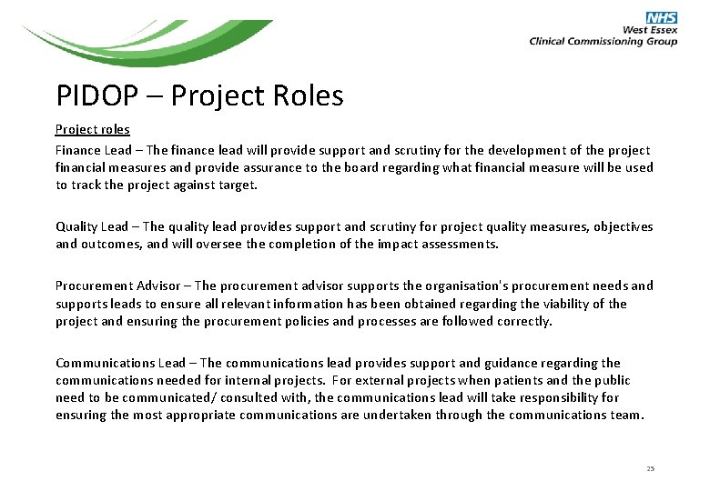 PIDOP – Project Roles Project roles Finance Lead – The finance lead will provide PIDOP – Project Roles Project roles Finance Lead – The finance lead will provide