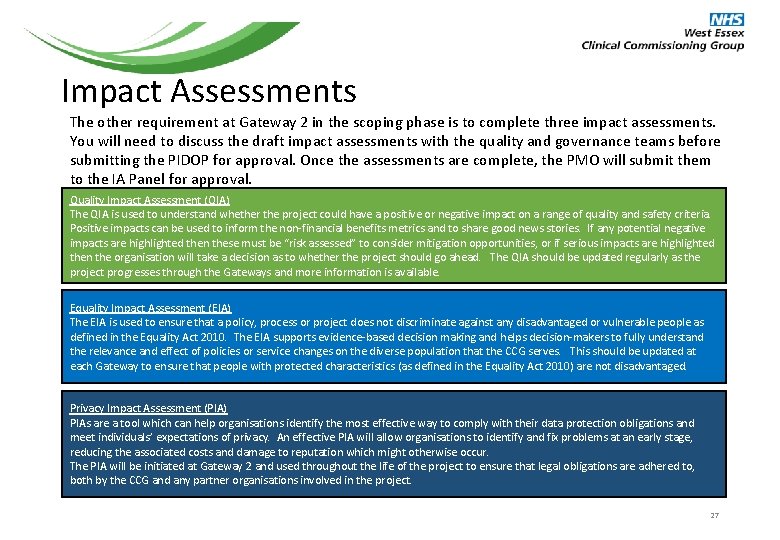 Impact Assessments The other requirement at Gateway 2 in the scoping phase is to Impact Assessments The other requirement at Gateway 2 in the scoping phase is to