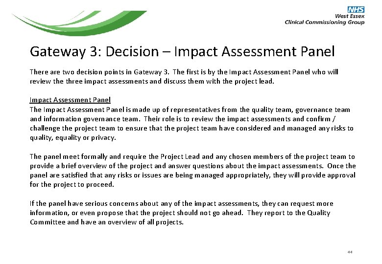 Gateway 3: Decision – Impact Assessment Panel There are two decision points in Gateway Gateway 3: Decision – Impact Assessment Panel There are two decision points in Gateway