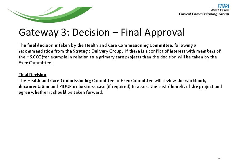 Gateway 3: Decision – Final Approval The final decision is taken by the Health Gateway 3: Decision – Final Approval The final decision is taken by the Health