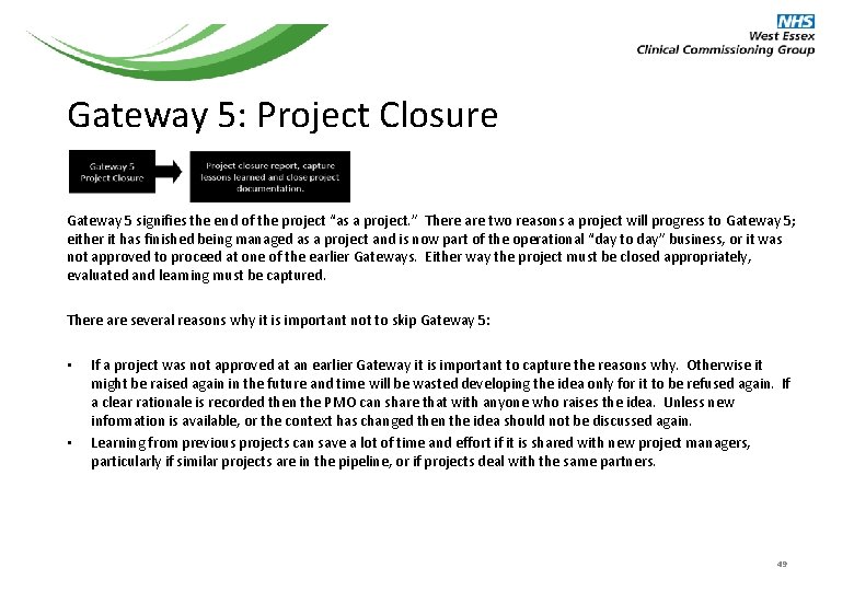 Gateway 5: Project Closure Gateway 5 signifies the end of the project “as a Gateway 5: Project Closure Gateway 5 signifies the end of the project “as a