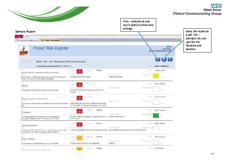 Sample Report Print – defaults to enduser’s default printer and settings Saves the report Sample Report Print – defaults to enduser’s default printer and settings Saves the report