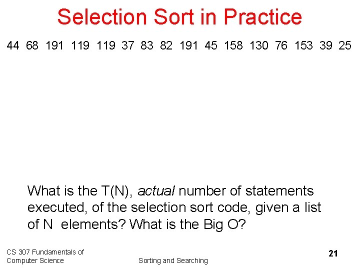 Selection Sort in Practice 44 68 191 119 37 83 82 191 45 158