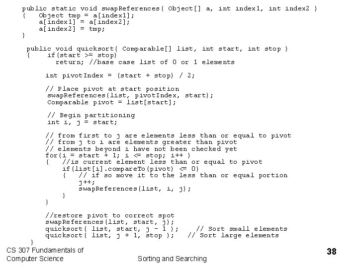 public static void swap. References( Object[] a, int index 1, int index 2 )