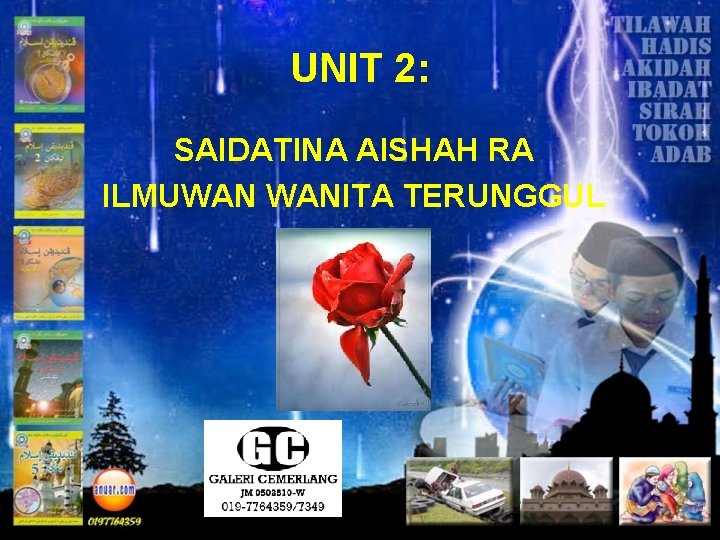 UNIT 2: SAIDATINA AISHAH RA ILMUWAN WANITA TERUNGGUL 