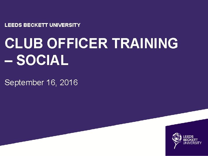 LEEDS BECKETT UNIVERSITY CLUB OFFICER TRAINING – SOCIAL September 16, 2016 