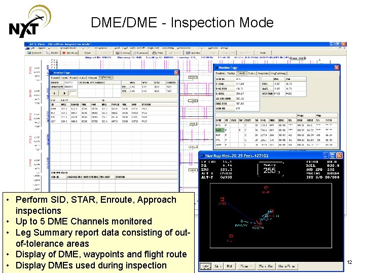 DME/DME - Inspection Mode • Perform SID, STAR, Enroute, Approach inspections • Up to