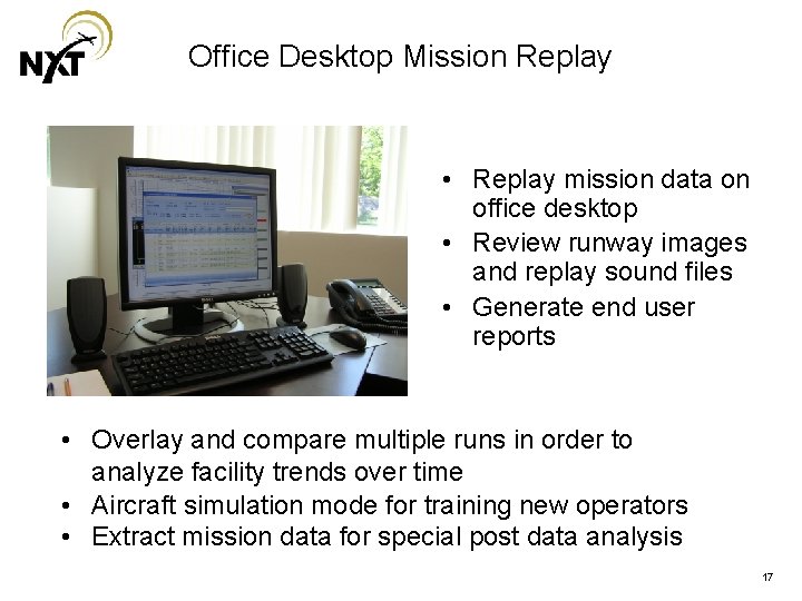 Office Desktop Mission Replay • Replay mission data on office desktop • Review runway