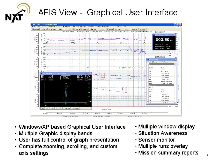 AFIS View - Graphical User Interface • • Windows/XP based Graphical User Interface Multiple