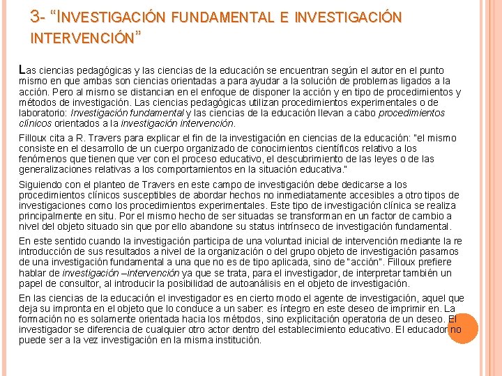 3 - “INVESTIGACIÓN FUNDAMENTAL E INVESTIGACIÓN INTERVENCIÓN” Las ciencias pedagógicas y las ciencias de