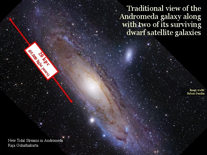 Traditional view of the Andromeda galaxy along with two of its surviving dwarf satellite